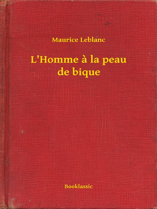 Title details for L'Homme à la peau de bique by Maurice Leblanc - Available